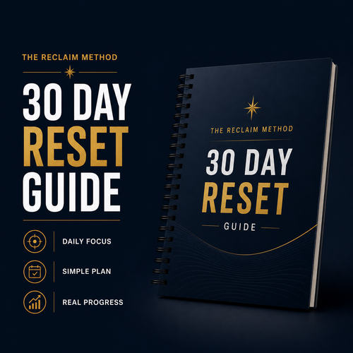The Reclaim Method 30-Day Reset Guide